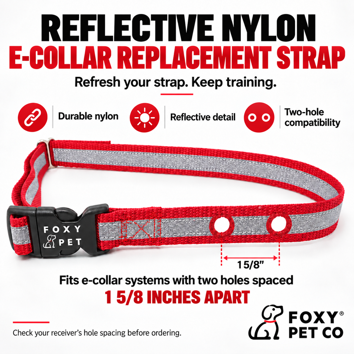 Foxy Pet Co’s Durable nylon replacement strap for invisible fence dog systems 1 inch wide 1.5/8 holes apart